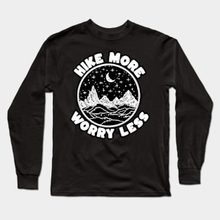 Hike more worry less Long Sleeve T-Shirt